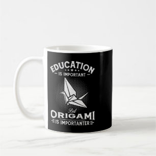 Utbildning är viktig, men Origami är viktigt Kaffemugg