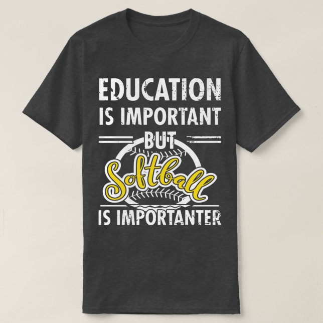 Utbildning är viktig Softball är en viktig Roligt T Shirt (Design framsida)