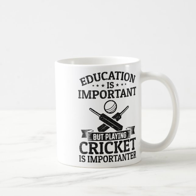 Utbildning är viktigt men att spela cricket är vik kaffemugg (Höger)
