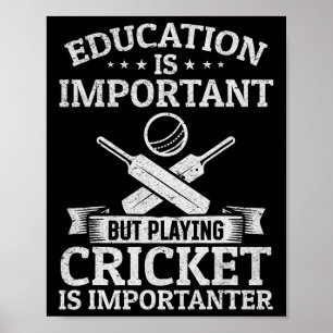 Utbildning är viktigt men att spela cricket är vik poster
