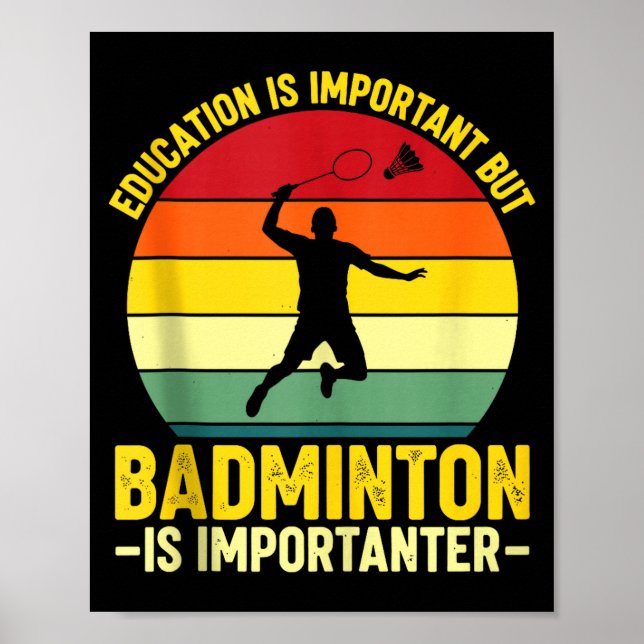 Utbildning är viktigt men badminton är Viktigare Poster (Framsidan)