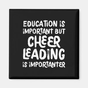 Utbildning är viktigt men Cheerleading är viktigt Magnet
