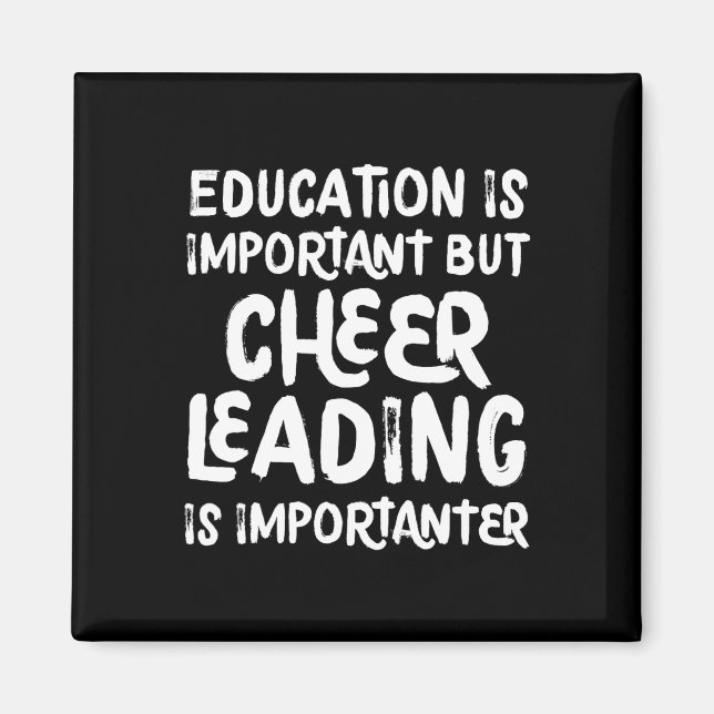Utbildning är viktigt men Cheerleading är viktigt Magnet (Framsidan)