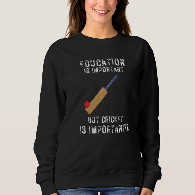 Utbildning är viktigt, men Cricket är viktigt T Shirt (Framsida)