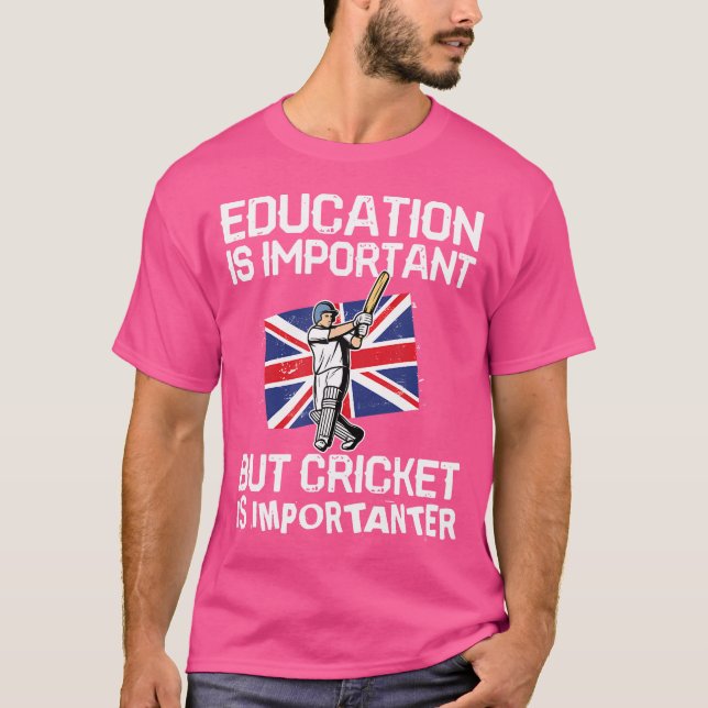 Utbildning är viktigt, men Cricket är viktigt T Shirt (Framsida)