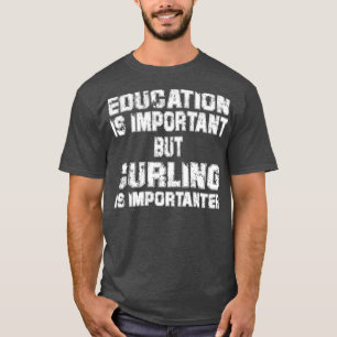Utbildning är viktigt, men det är viktigt att sätt t shirt