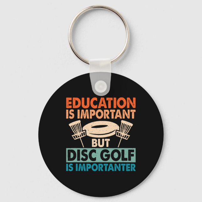 Utbildning är viktigt men discgolf är viktigt nyckelring (Framsida)
