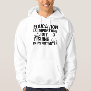 Utbildning är viktigt, men fiske är viktigt hoodie