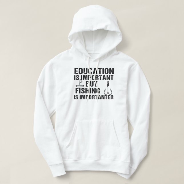 Utbildning är viktigt, men fiske är viktigt hoodie (Design framsida)