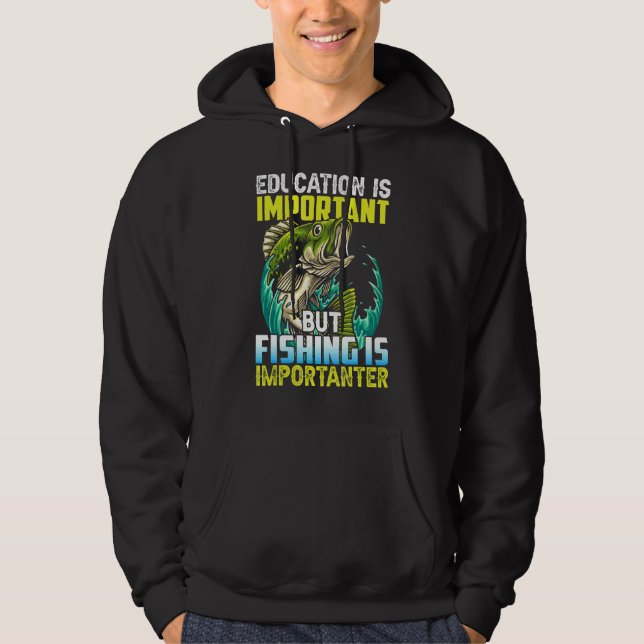 Utbildning är viktigt, men fiske är viktigt hoodie (Framsida)