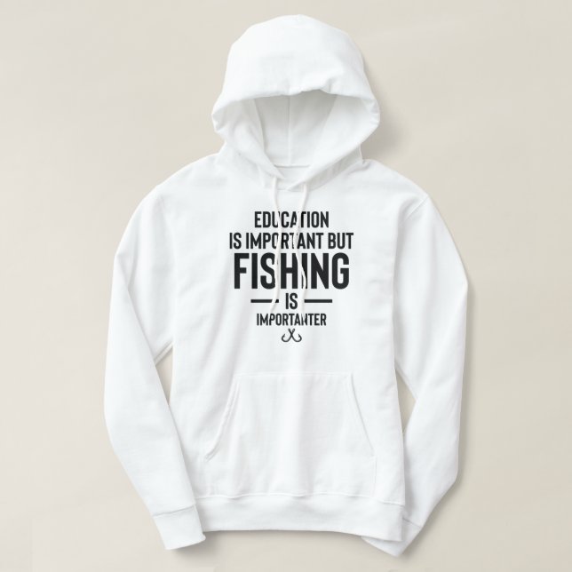 Utbildning är viktigt, men fiske är viktigt hoodie (Design framsida)