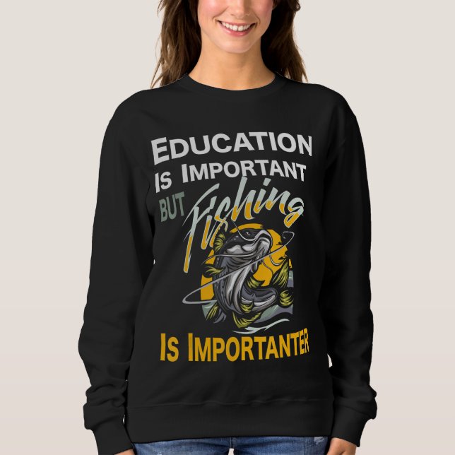 Utbildning är viktigt, men fiske är viktigt t shirt (Framsida)