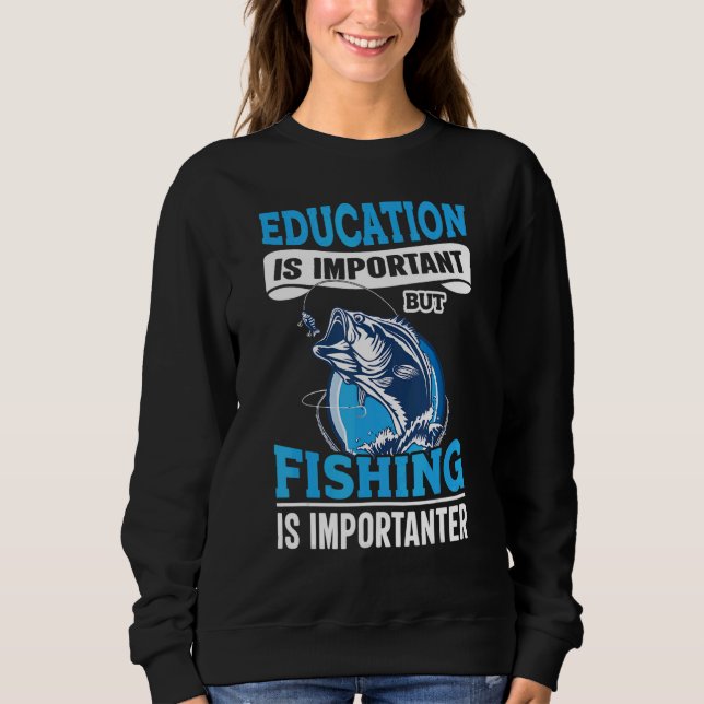 Utbildning är viktigt, men fiske är viktigt t shirt (Framsida)