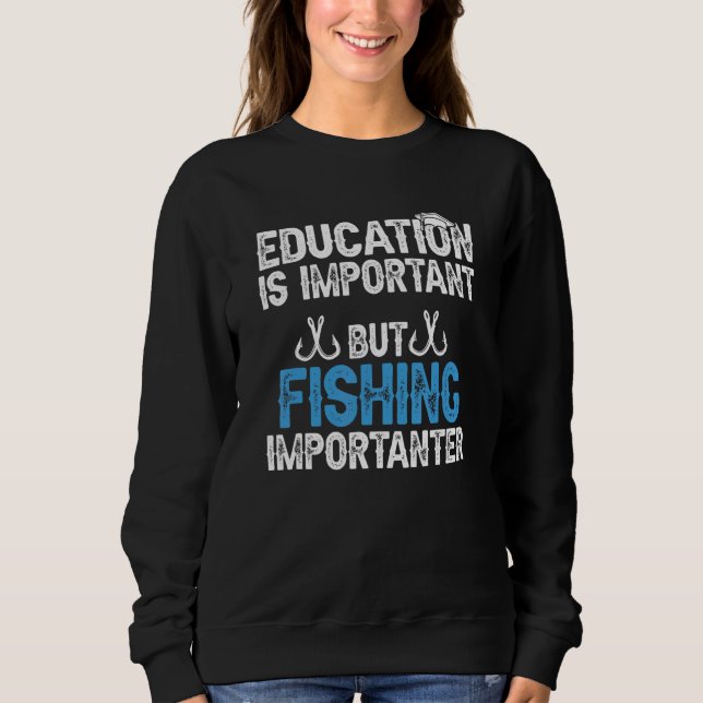 Utbildning är viktigt, men fiske är viktigt t shirt (Framsida)