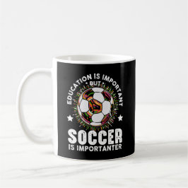 Utbildning är viktigt, men fotbollen är viktig kaffemugg
