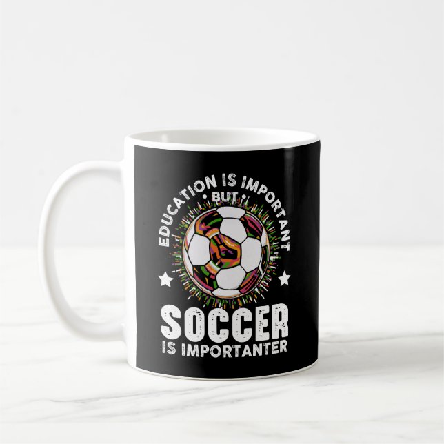 Utbildning är viktigt, men fotbollen är viktig kaffemugg (Vänster)