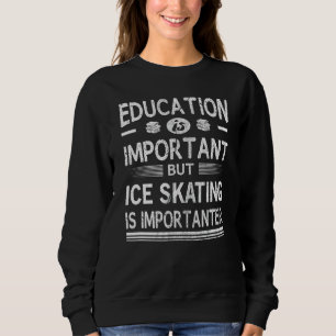 Utbildning är viktigt, men isfär är viktigt t shirt