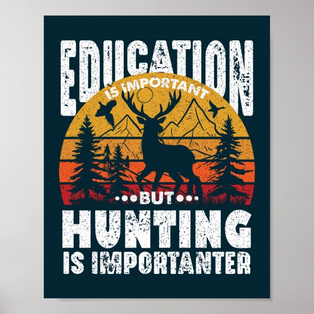 Utbildning är viktigt, men jakt är viktigt poster (Framsidan)