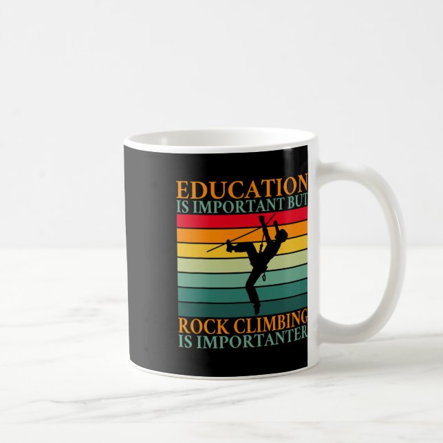 Utbildning är viktigt men klätterrock är import kaffemugg (Höger)
