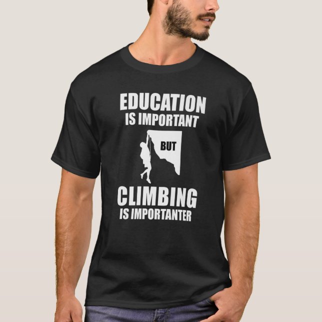 Utbildning är viktigt, men klimatet är viktigt t shirt (Framsida)