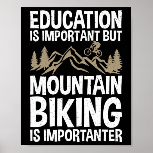 Utbildning är viktigt men mountainbike är vik poster
