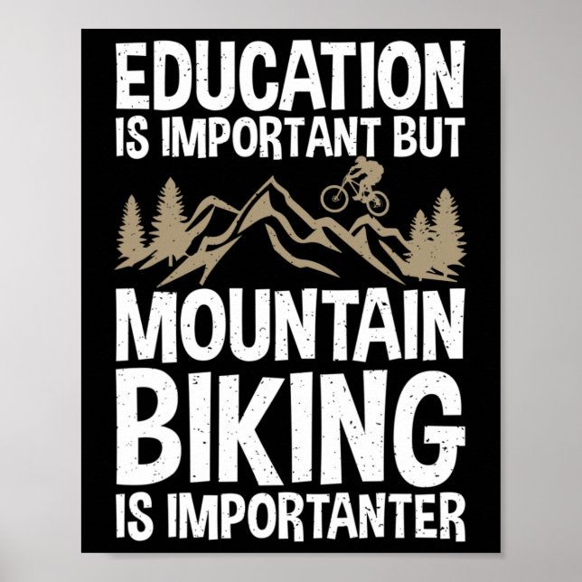 Utbildning är viktigt men mountainbike är vik poster (Framsidan)