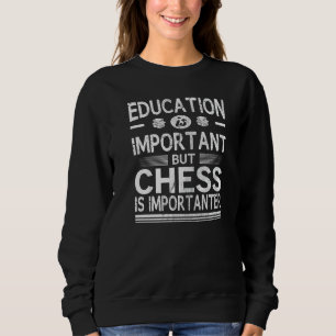 Utbildning är viktigt, men schack är viktigt t shirt