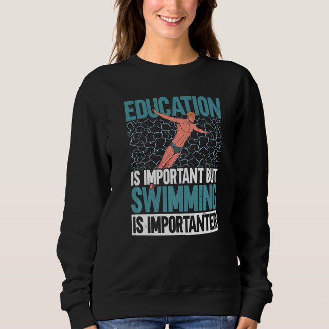 Utbildning är viktigt, men simning är viktigt t shirt (Framsida)