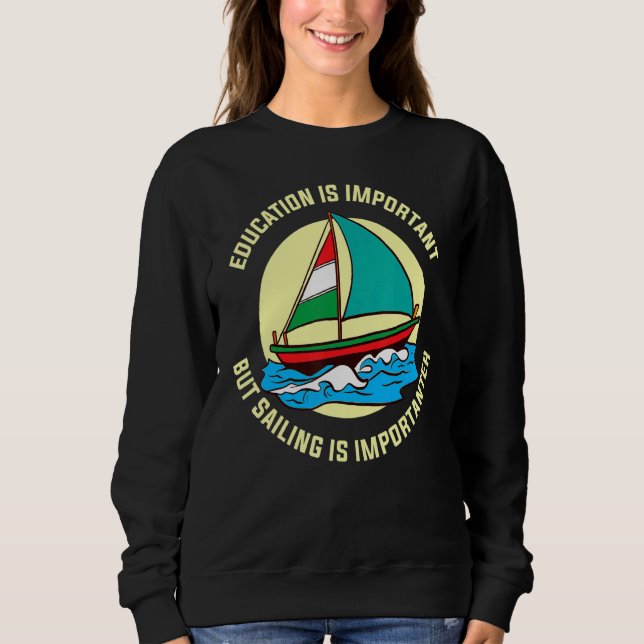 Utbildning är viktigt, men sjöfarten är viktig t shirt (Framsida)