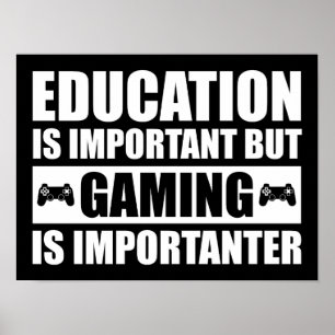 Utbildning är viktigt, men spel är viktigt poster