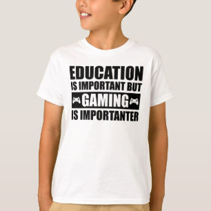 Utbildning är viktigt, men spel är viktigt t shirt