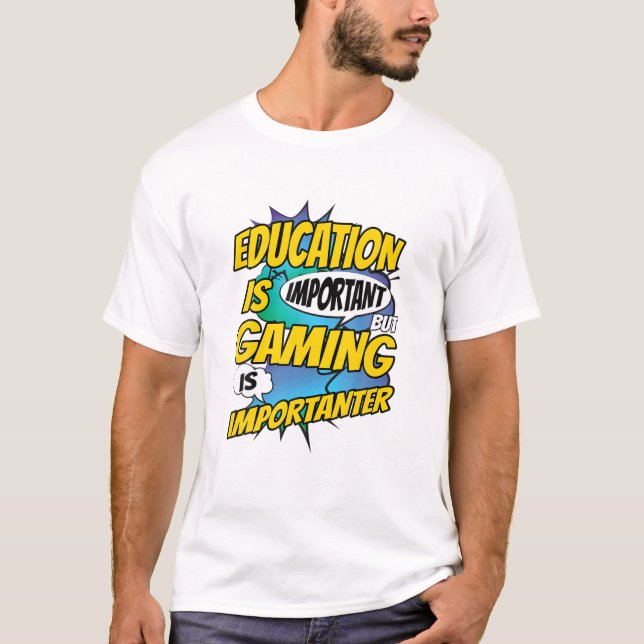 Utbildning är viktigt, men spel är viktigt V T Shirt (Framsida)