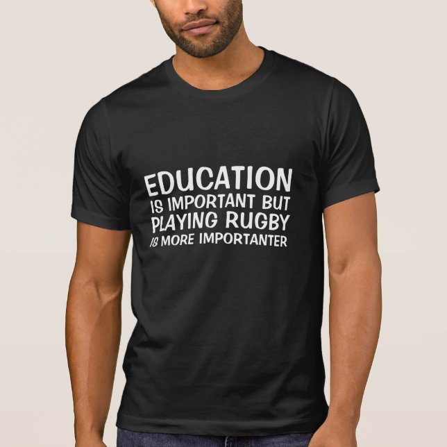 Utbildning är viktigt, roligt Rugby Tee Shirt (Framsida)
