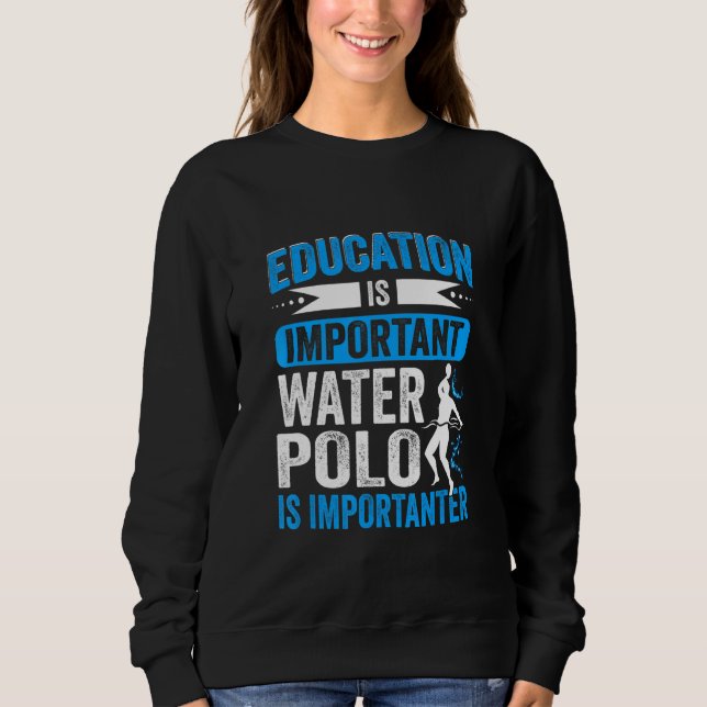Utbildning är viktigt Vattenpolo är Viktigare T Shirt (Framsida)