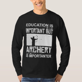 Utbildningsarkitekten är viktig Archer Archery T Shirt