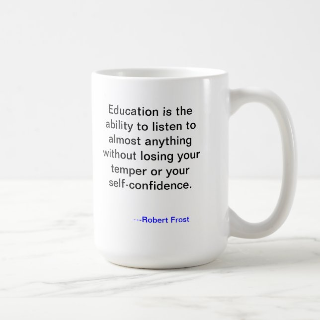 Utbildningscitationsteckenmugg från Robert Frost Kaffemugg (Höger)