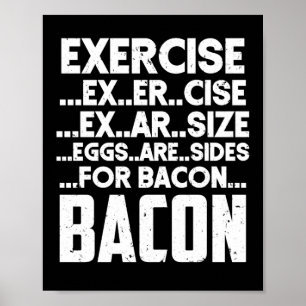Utbytarägg är sider för Bacon Exercise Bacon Poster
