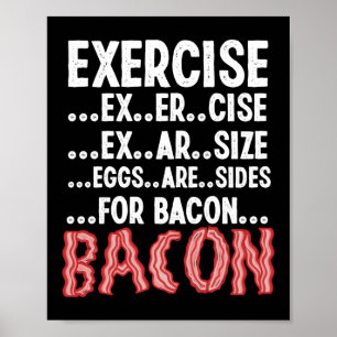 Utbytarägg är sider för Bacon Exercise Bacon Poster