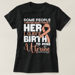 Uterine Awareness, vissa människor möter aldrig he T Shirt