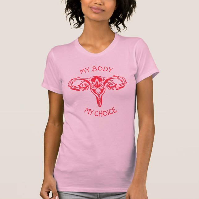 Uterus Feminist min kropp mitt val T-Shirt (Framsida)