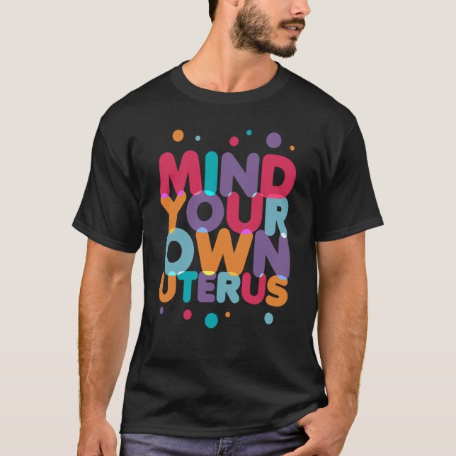 Uterus Feminist Reproductive Högers Pro Life Anti T Shirt (Framsida)