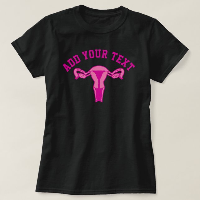 Uterus Graphic + Anpassningsbar text T-Shirt (Design framsida)
