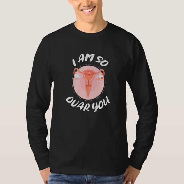 Uterus Menopause  Hysterectomy  1 T Shirt (Framsida)