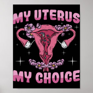 Uterus My Choice Ovarius Uterus Surgery Hysterecto Poster