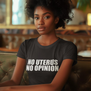 Uterus No Opinion Pro Choice Women's T Shirt