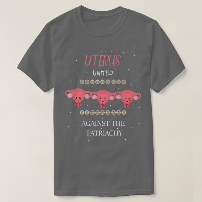 Uterus United against Patriarchy Feminist Femi T Shirt (Design framsida)