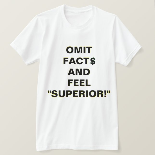 UTESLUT FAKTA$ OCH FEEL SUPERIOR! T SHIRT (Design framsida)