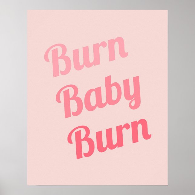 Utför motivation Burn Baby Rosa Poster (Framsidan)