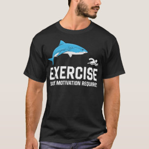 Utför viss motivation som krävs för simning av haj t shirt