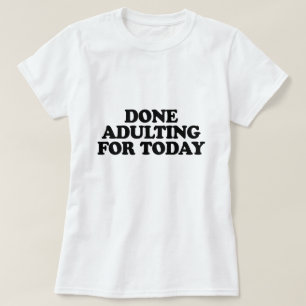 UTFÖRD VUXNING I DAG T SHIRT